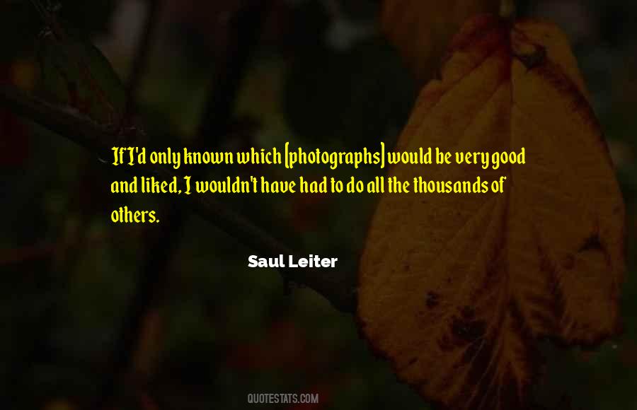 Saul Leiter Quotes #1641084