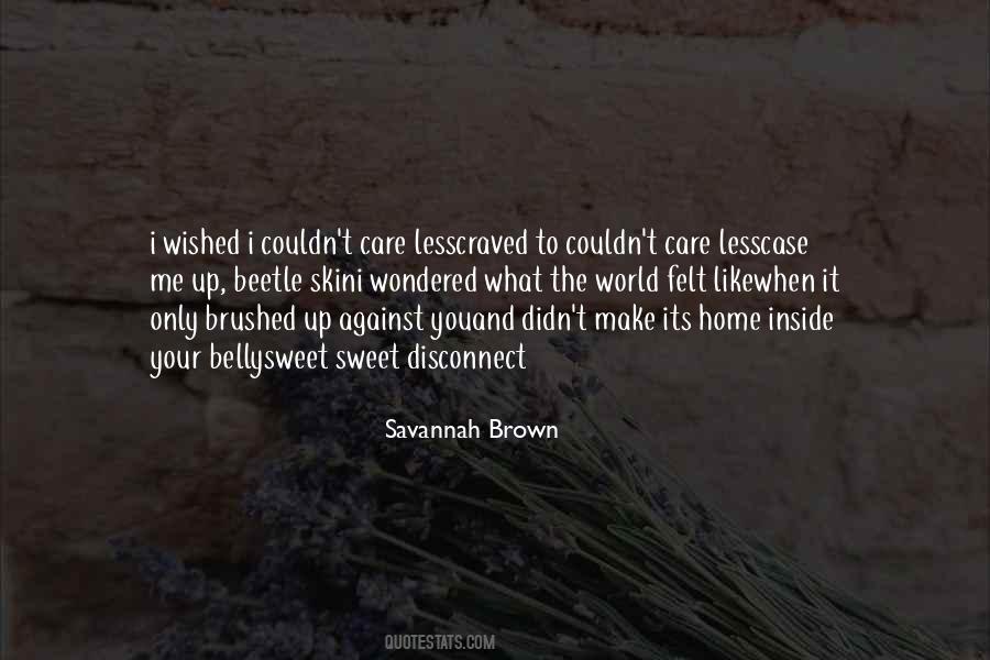 Savannah Brown Quotes #155208