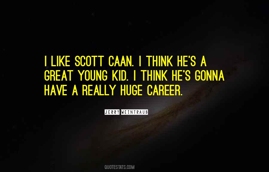 Scott Caan Quotes #124502