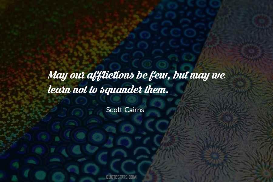 Scott Cairns Quotes #1062002