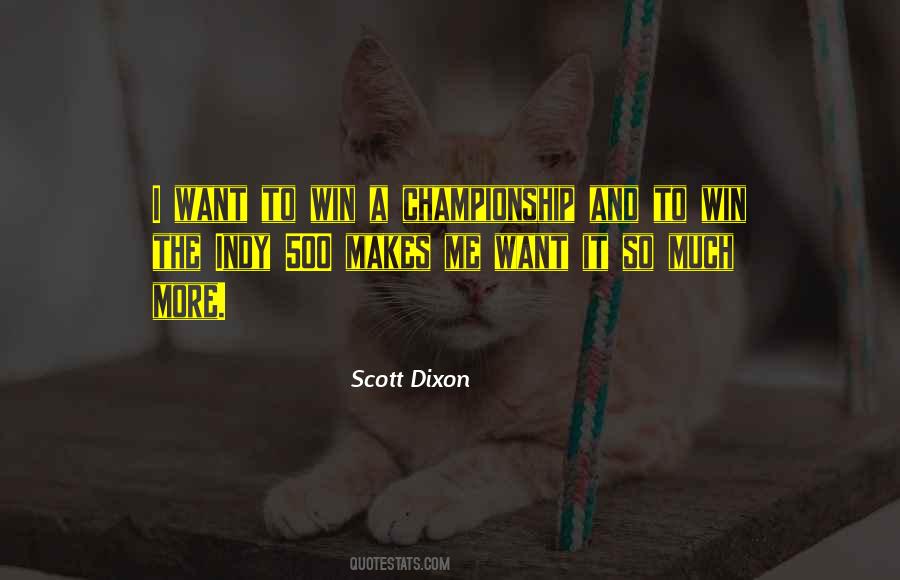 Scott Dixon Quotes #1349315