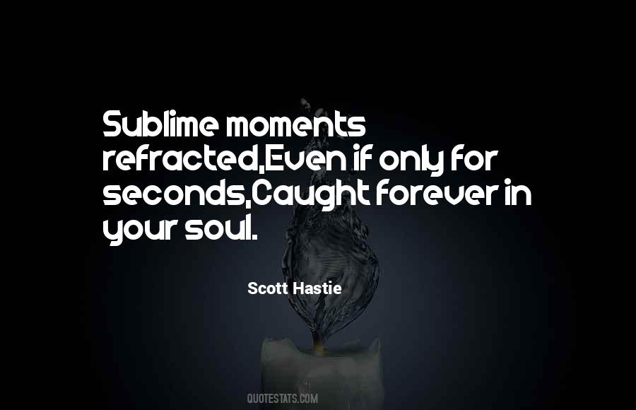 Scott Hastie Quotes #655140