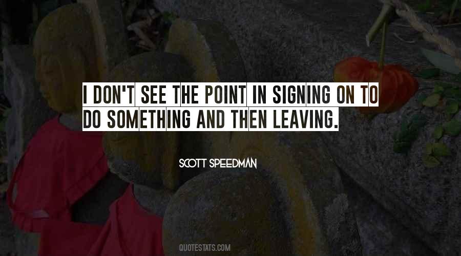 Scott Speedman Quotes #110923
