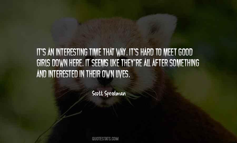 Scott Speedman Quotes #1110927