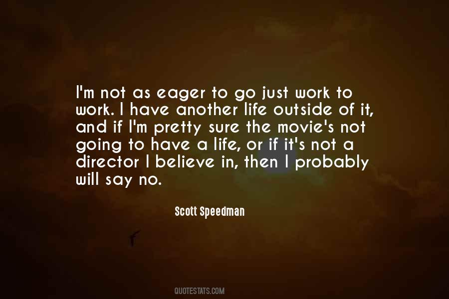 Scott Speedman Quotes #1229777