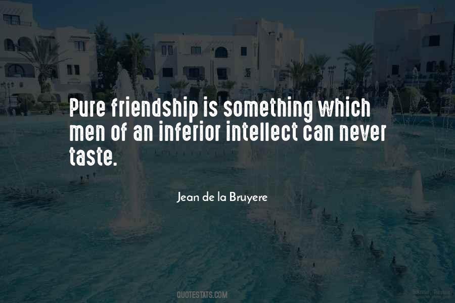 Quotes About Pure Friendship #1457554