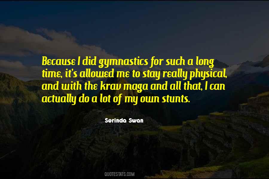 Serinda Swan Quotes #1120194