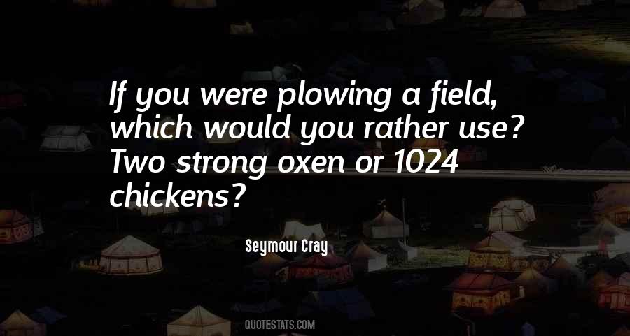 Seymour Cray Quotes #889278