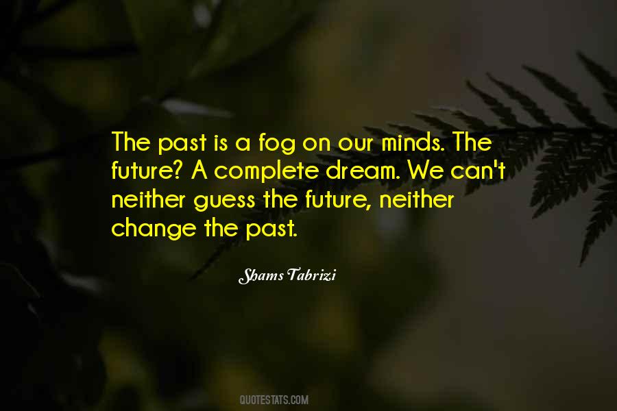 Shams Tabrizi Quotes #1705005