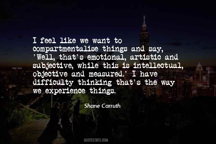 Shane Carruth Quotes #1629068