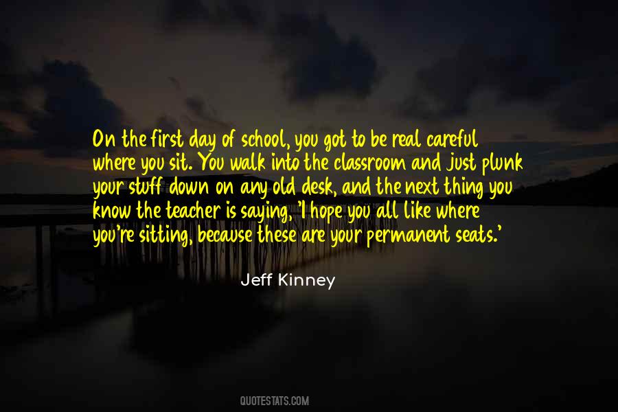 Quotes About Your First Day Of School #1056480