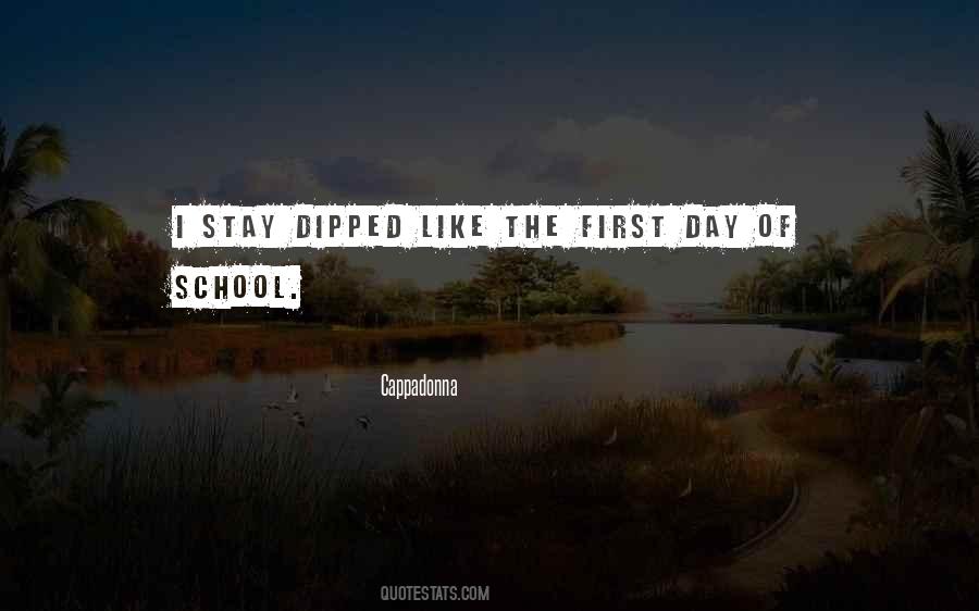 Quotes About Your First Day Of School #249281