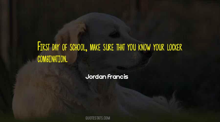 Quotes About Your First Day Of School #561194
