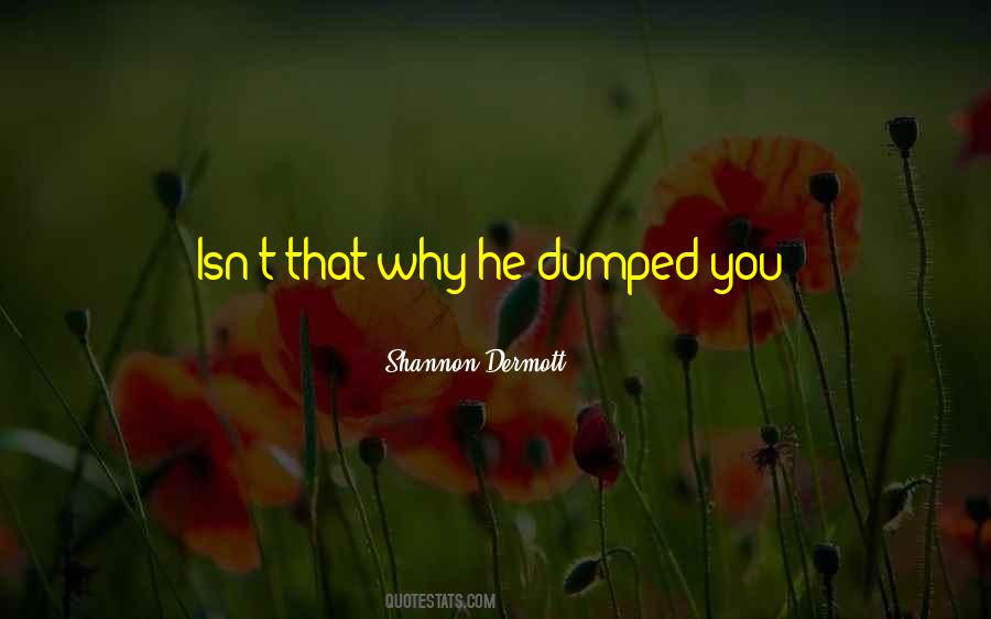 Shannon Dermott Quotes #121337