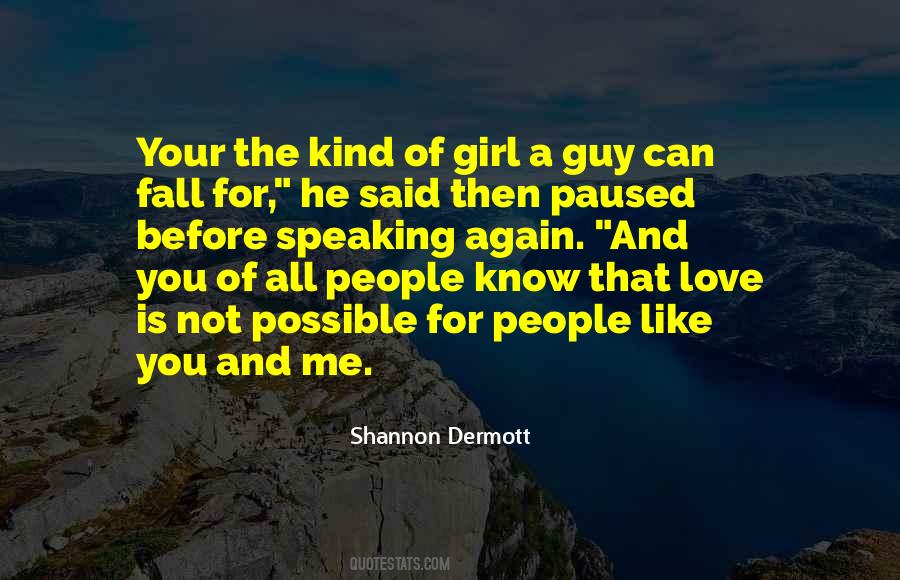 Shannon Dermott Quotes #417961