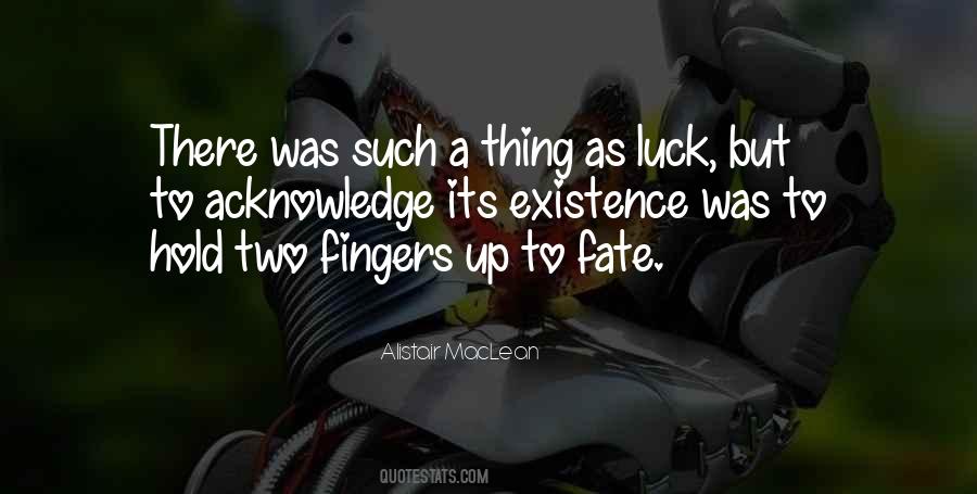 Quotes About Two Fingers #304077