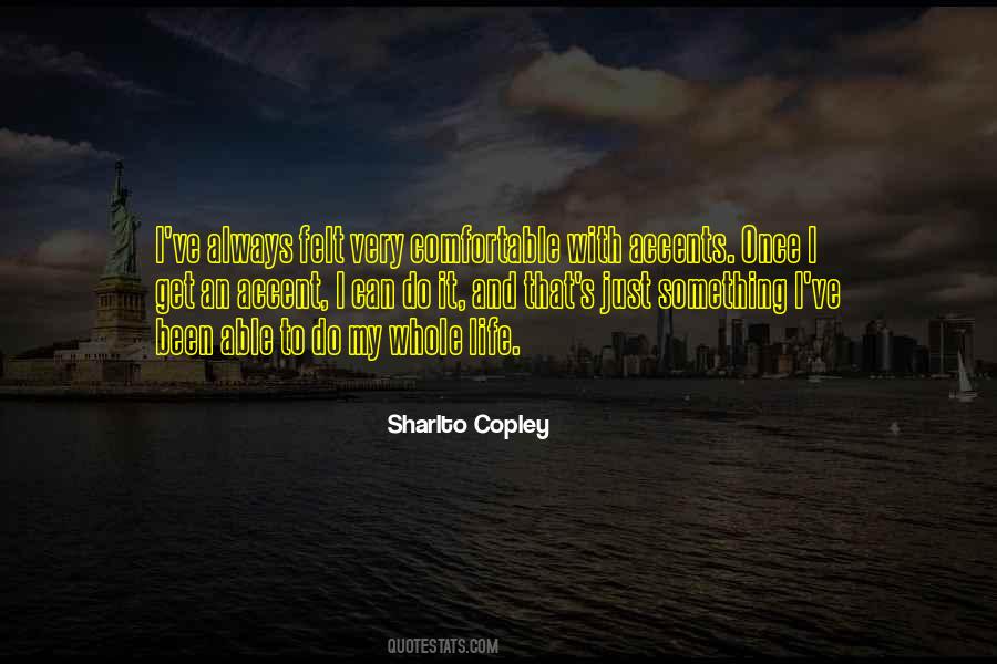 Sharlto Copley Quotes #240298