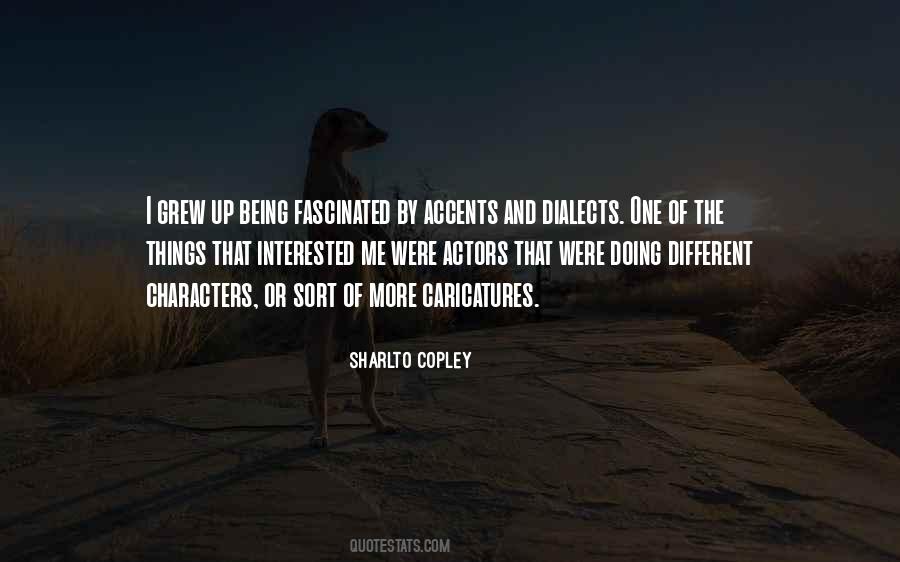 Sharlto Copley Quotes #450815