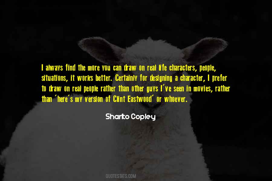 Sharlto Copley Quotes #570508