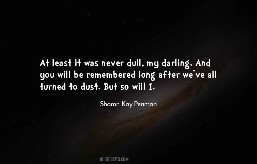 Sharon Kay Penman Quotes #28536