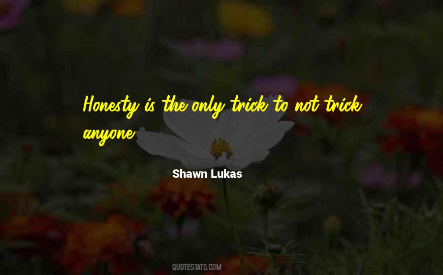 Shawn Lukas Quotes #1764623