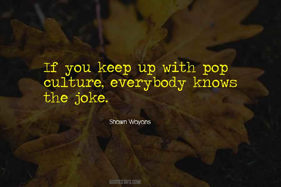 Shawn Wayans Quotes #102956