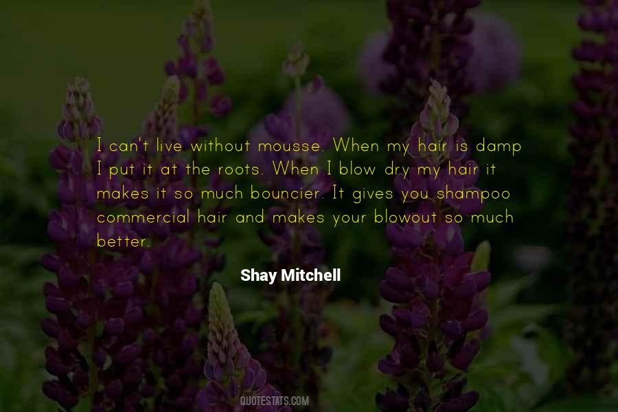 Shay Mitchell Quotes #1276318