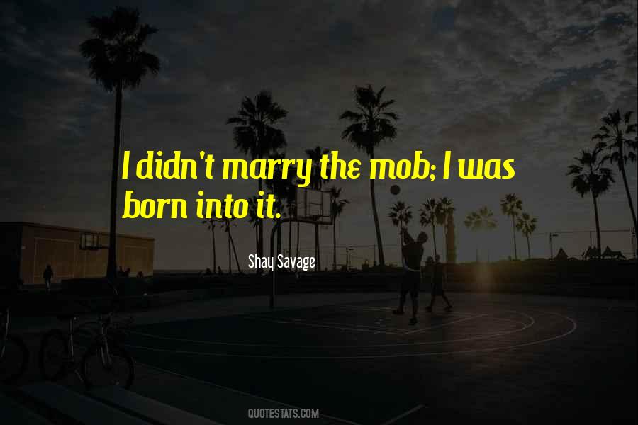 Shay Savage Quotes #1203557