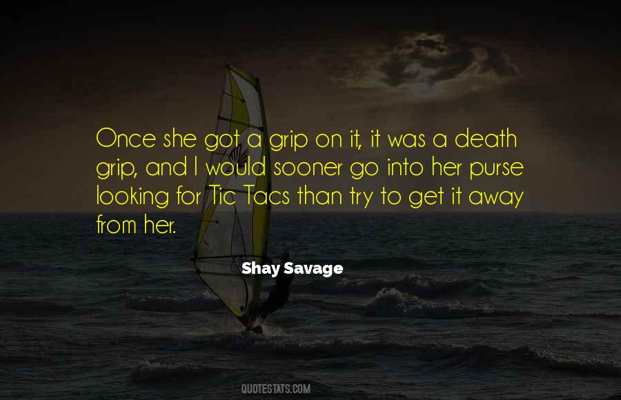 Shay Savage Quotes #246247