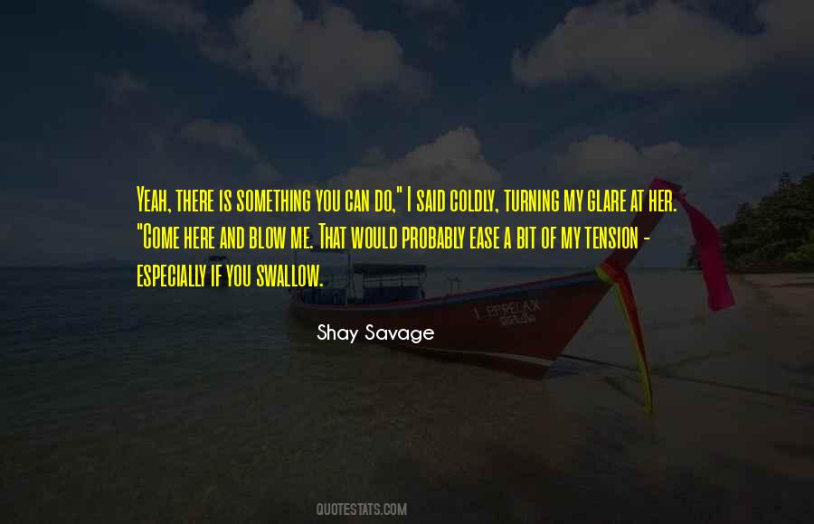 Shay Savage Quotes #915717