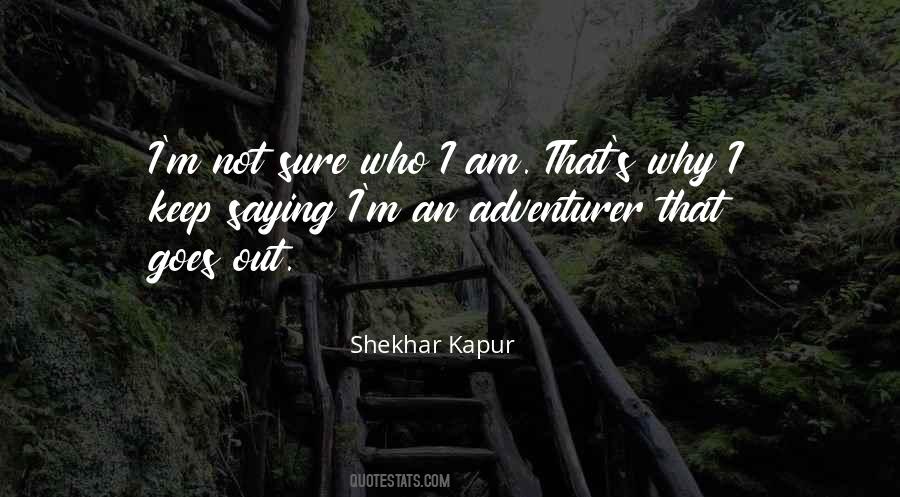 Shekhar Kapur Quotes #689699