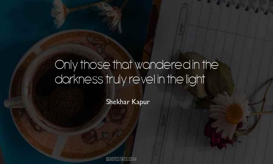 Shekhar Kapur Quotes #904633