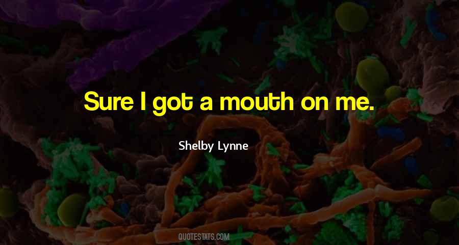 Shelby Lynne Quotes #1639459