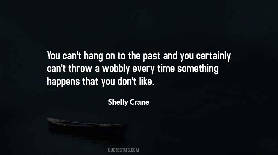 Shelly Crane Quotes #46323