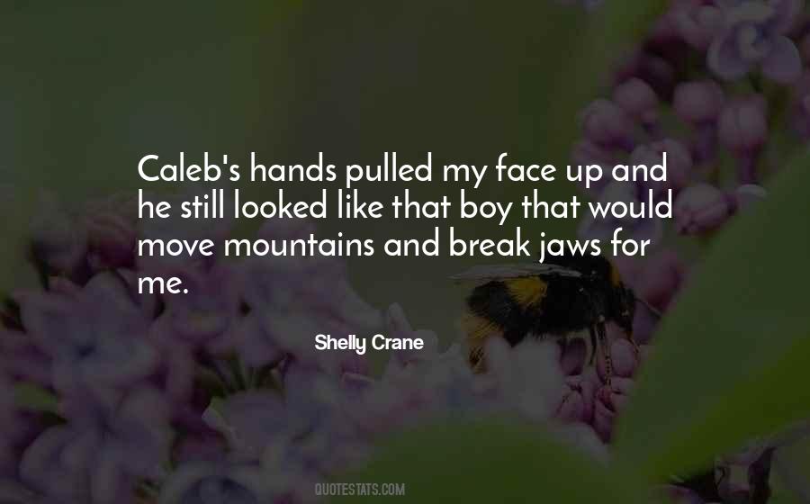 Shelly Crane Quotes #506987