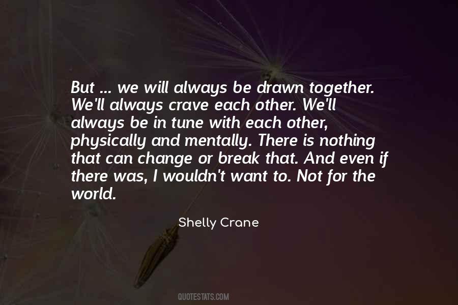 Shelly Crane Quotes #610589