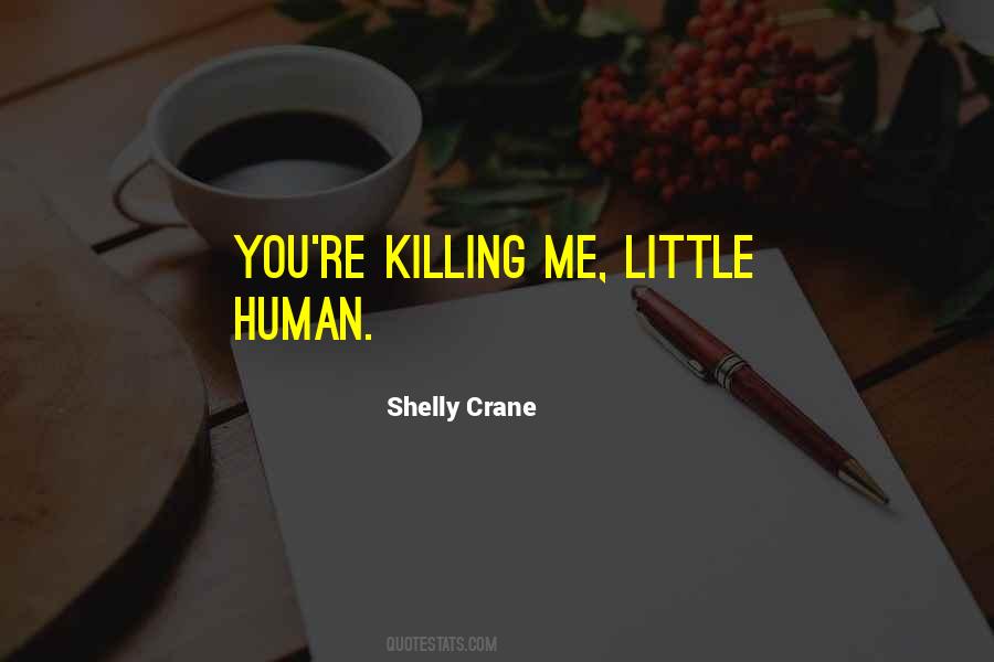 Shelly Crane Quotes #85140