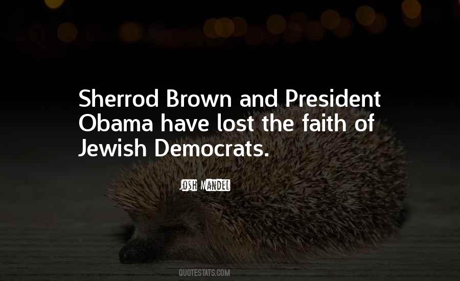 Sherrod Brown Quotes #1459053