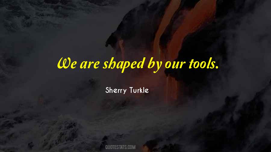 Sherry Turkle Quotes #277608