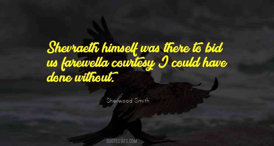 Sherwood Smith Quotes #799914