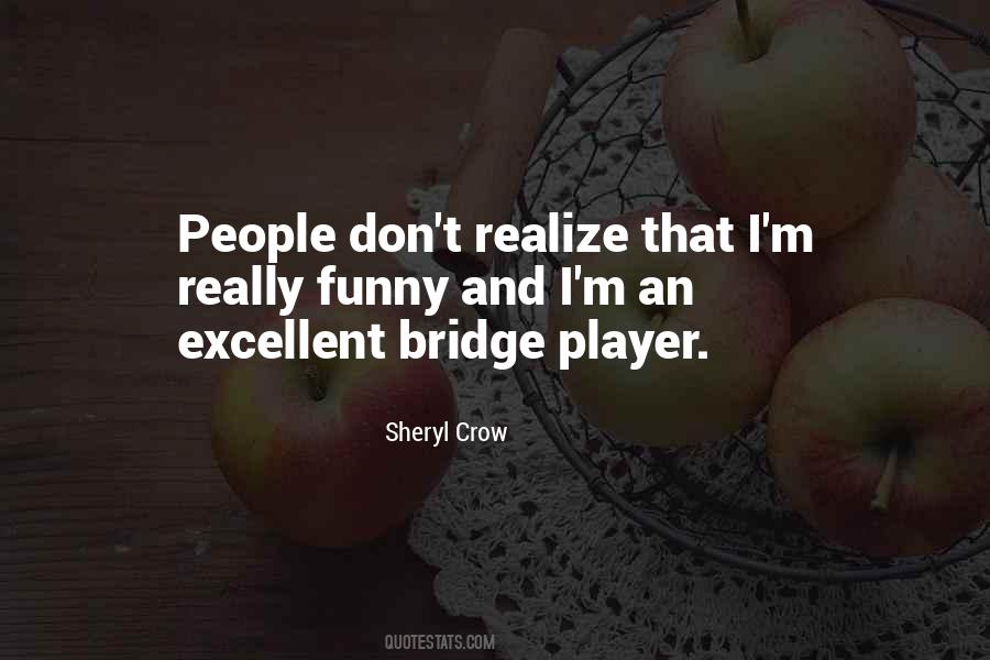 Sheryl Crow Quotes #324134