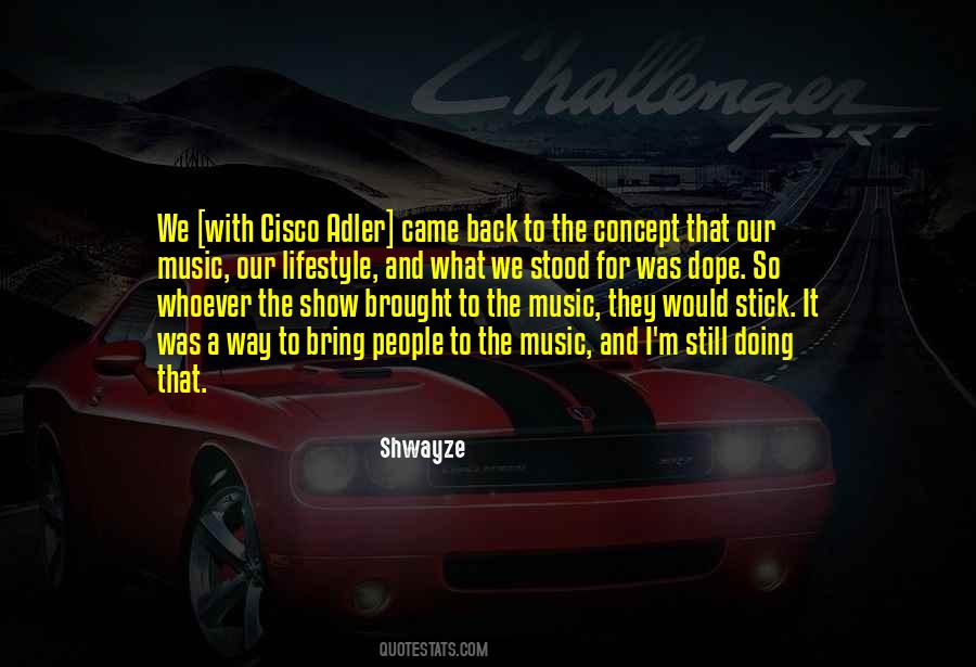 Shwayze Quotes #208200