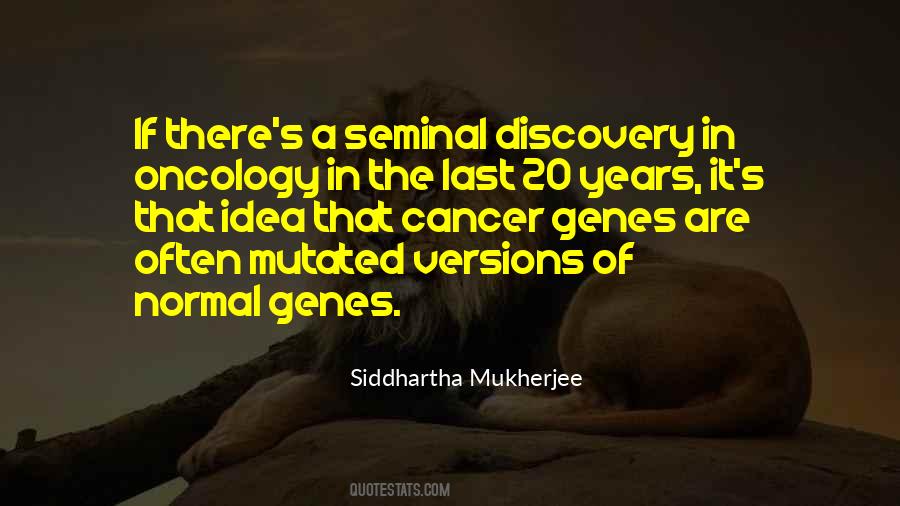 Siddhartha Mukherjee Quotes #772791