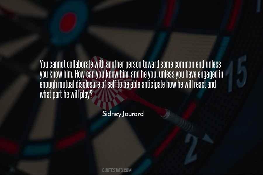 Sidney Jourard Quotes #1718837