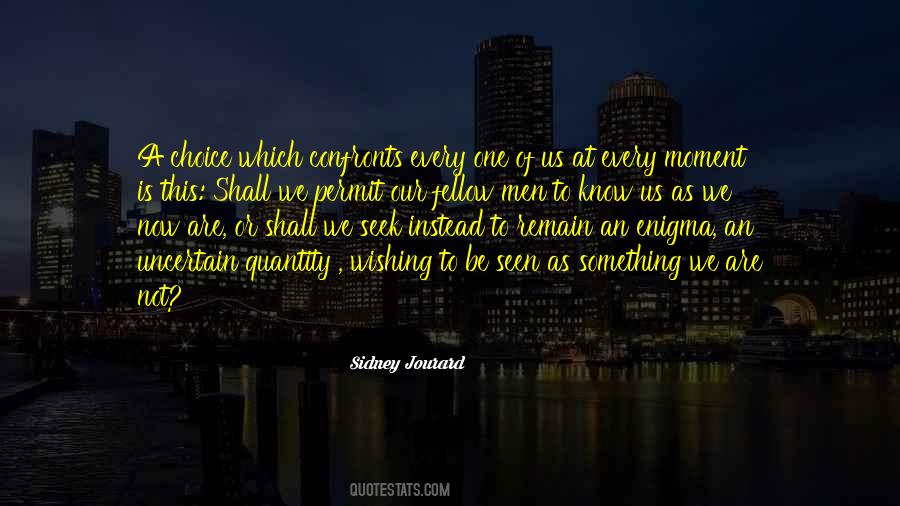 Sidney Jourard Quotes #446140