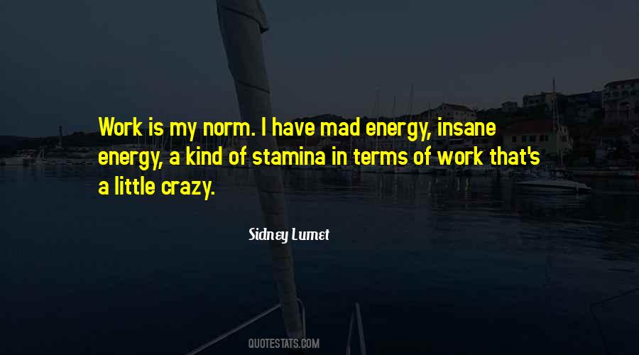 Sidney Lumet Quotes #1832410