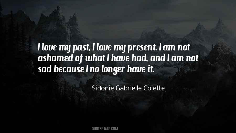 Sidonie Gabrielle Colette Quotes #268556