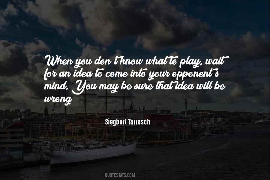 Siegbert Tarrasch Quotes #301327