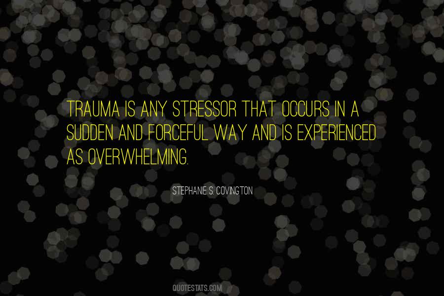 Quotes About Trauma #1233606