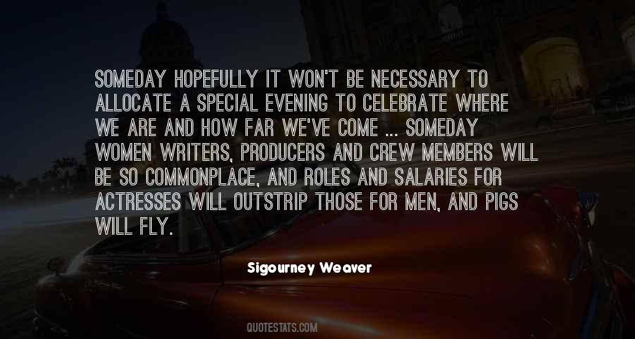 Sigourney Weaver Quotes #1190313